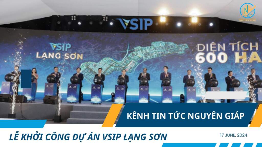 LỄ KHỞI CÔNG DỰ ÁN VSIP LẠNG SƠN