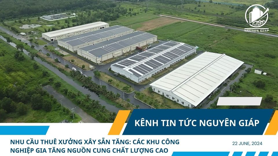 Nhu cầu thuê xưởng xây sẵn tăng: Các khu công nghiệp gia tăng nguồn cung chất lượng cao
