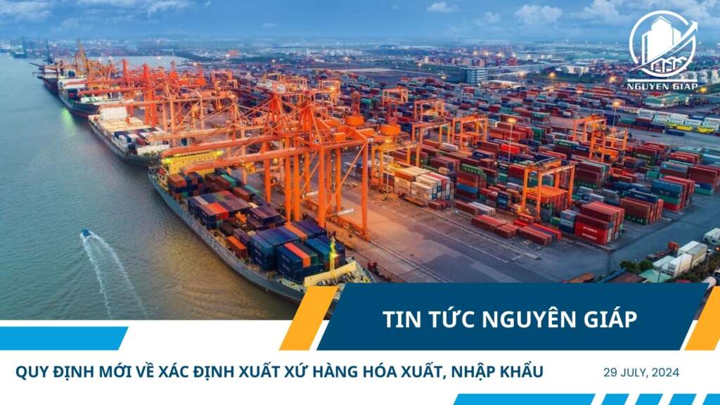 Quy định mới về xác định xuất xứ hàng hóa xuất, nhập khẩu