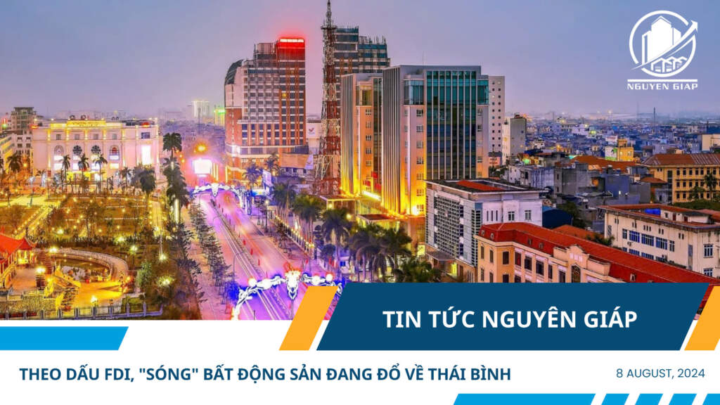 Theo dấu FDI, “sóng” bất động sản đang đổ về Thái Bình