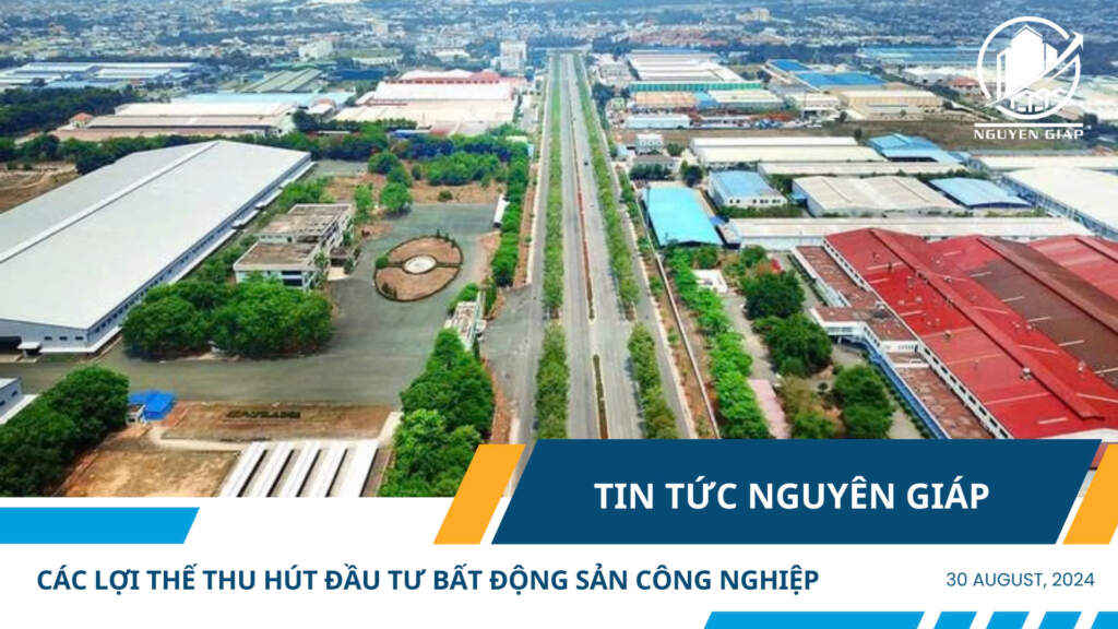Nhiều lợi thế thu hút đầu tư vào bất động sản công nghiệp