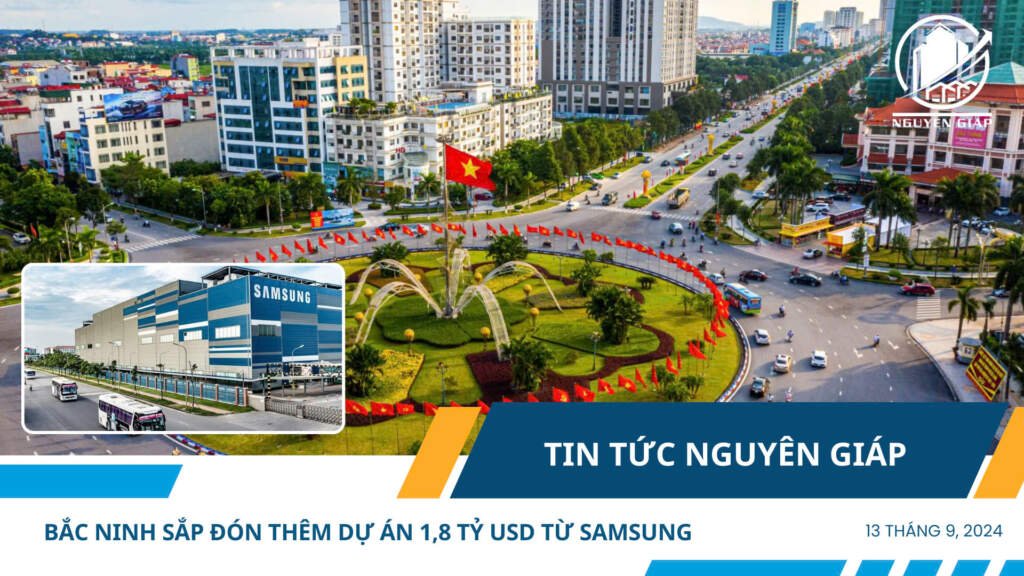 Bắc Ninh sắp đón thêm dự án 1,8 tỷ USD từ Samsung