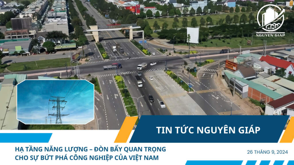 Hạ tầng năng lượng – Đòn bẩy quan trọng cho sự bứt phá công nghiệp của Việt Nam