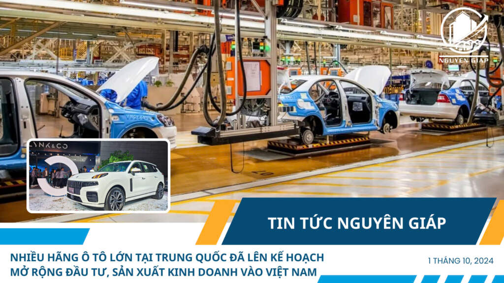 Nhiều hãng ô tô lớn tại Trung Quốc đã lên kế hoạch mở rộng đầu tư, sản xuất kinh doanh vào Việt Nam