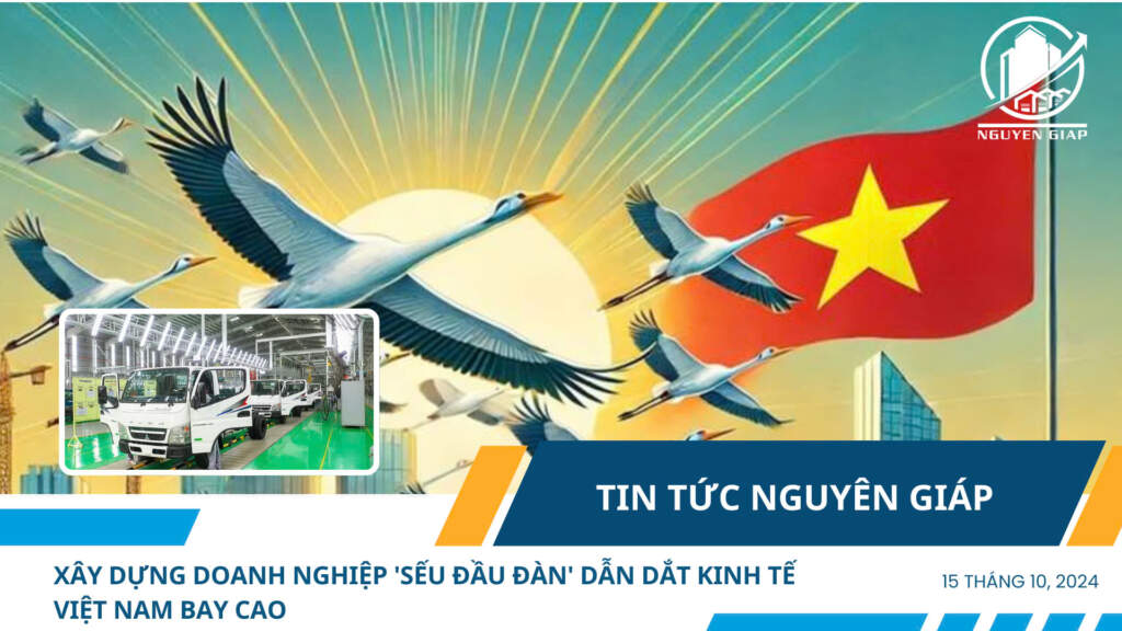 Xây dựng doanh nghiệp ‘sếu đầu đàn’ dẫn dắt kinh tế Việt Nam bay cao