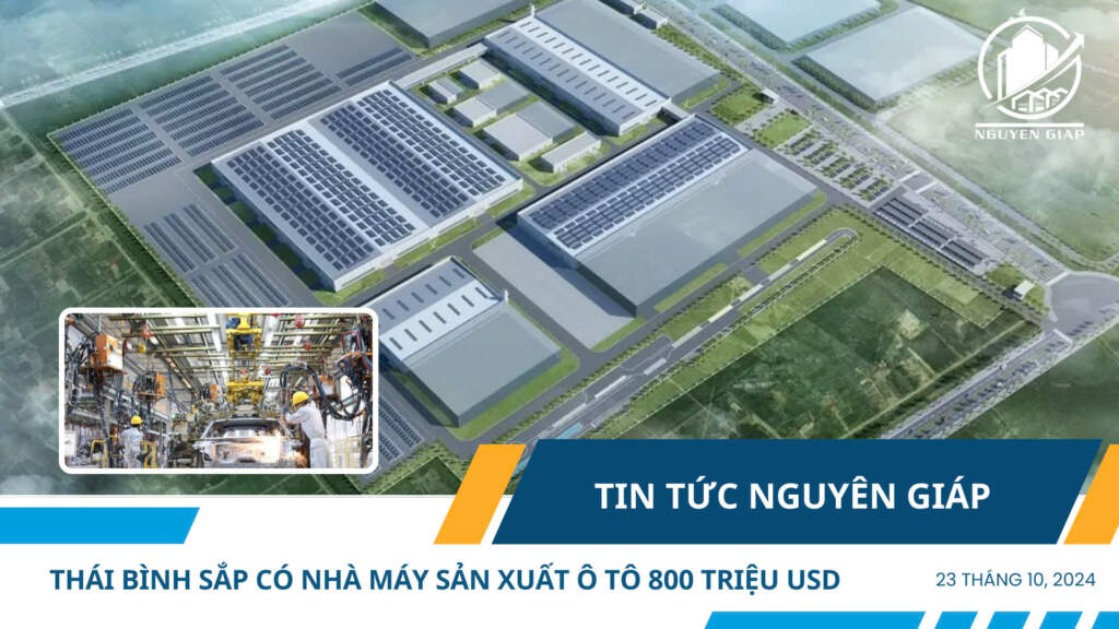 Thái Bình sắp có nhà máy sản xuất ô tô 800 triệu USD