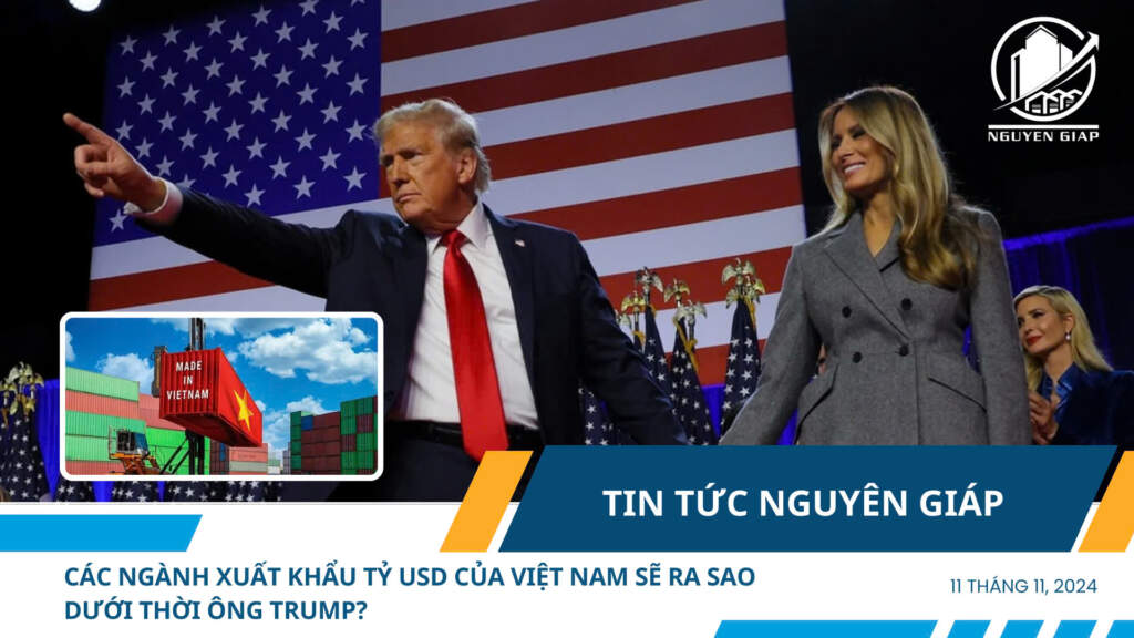 Các ngành xuất khẩu tỷ USD của Việt Nam sẽ ra sao dưới thời ông Trump?