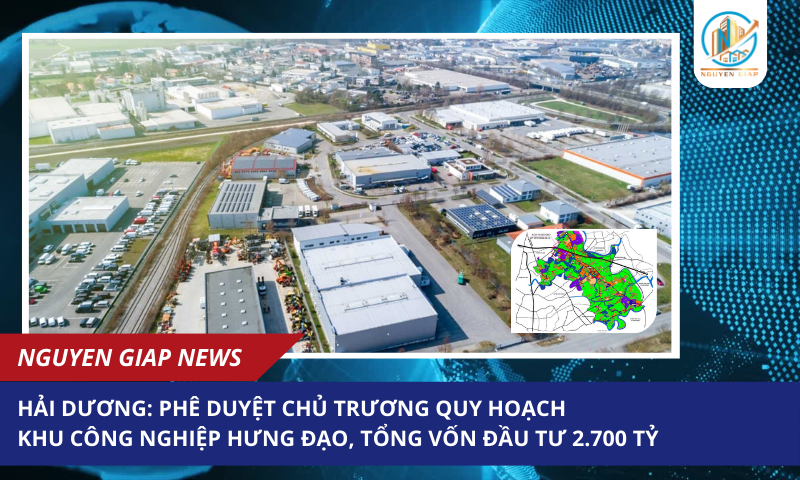 Hải Dương: Phê duyệt chủ trương quy hoạch khu công nghiệp Hưng Đạo, tổng vốn đầu tư 2.700 tỷ