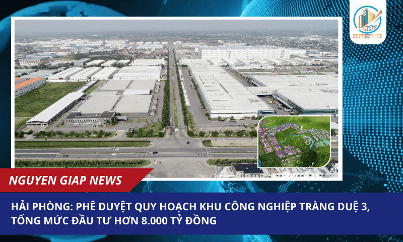 Hải Phòng: Phê duyệt quy hoạch khu công nghiệp Tràng Duệ 3, tổng mức đầu tư hơn 8.000 tỷ đồng
