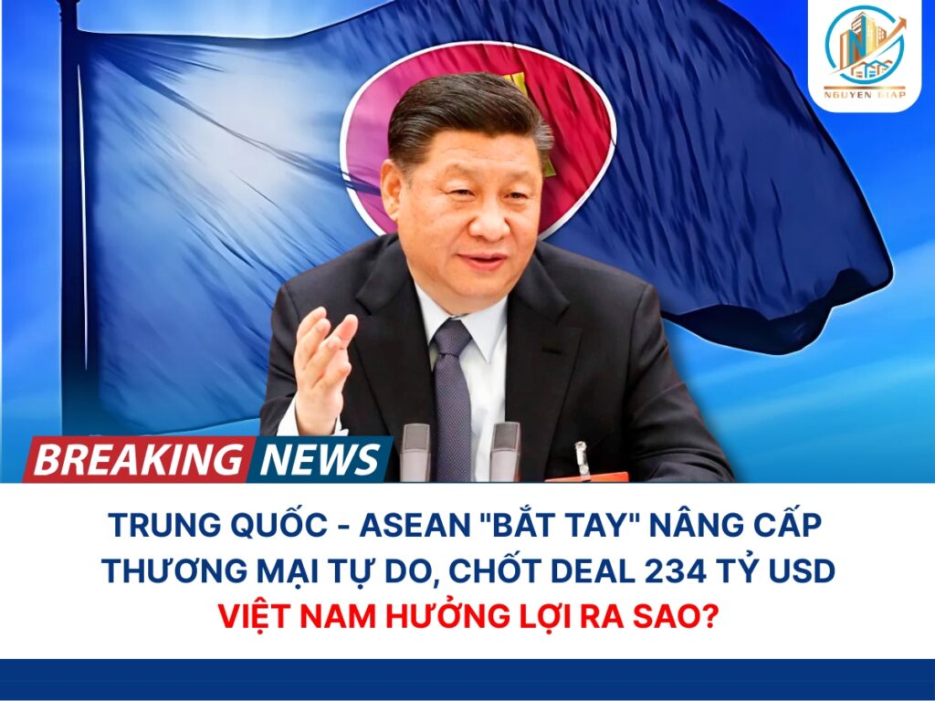 Trung Quốc – ASEAN “bắt tay” nâng cấp thương mại tự do, chốt deal 234 tỷ USD: Việt Nam hưởng lợi ra sao?