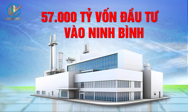 Ninh Bình “hút” 57.000 tỷ vốn đầu tư nửa đầu năm 2025